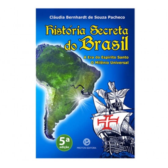 A Cura Pela Consciência + História Secreta do Brasil, Cláudia Bernhardt de Souza Pacheco A Cura Pela Consciência + História Secreta do Brasil, Cláudia Bernhardt de Souza Pacheco