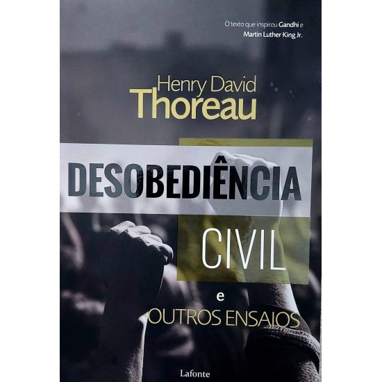Desobediência Civil e Outros Ensaios, Henry David Thoreau Desobediência Civil e Outros Ensaios, Henry David Thoreau