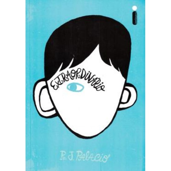 Extraordinário, R. J. Palacio Extraordinário, R. J. Palacio