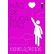 Não se Iluda, Não, Isabela Freitas