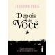 Depois de Você, Jojo Moyes, Sequência de Como Eu Era Antes de Você Depois de Você, Jojo Moyes, Sequência de Como Eu Era Antes de Você