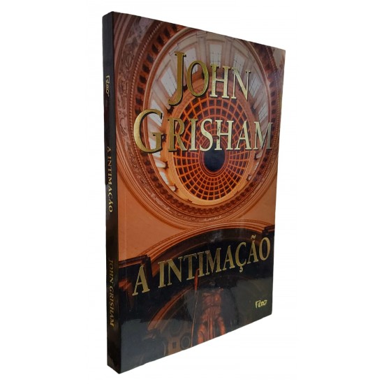 A Intimação, John Grisham, Editora Rocco A Intimação, John Grisham, Editora Rocco