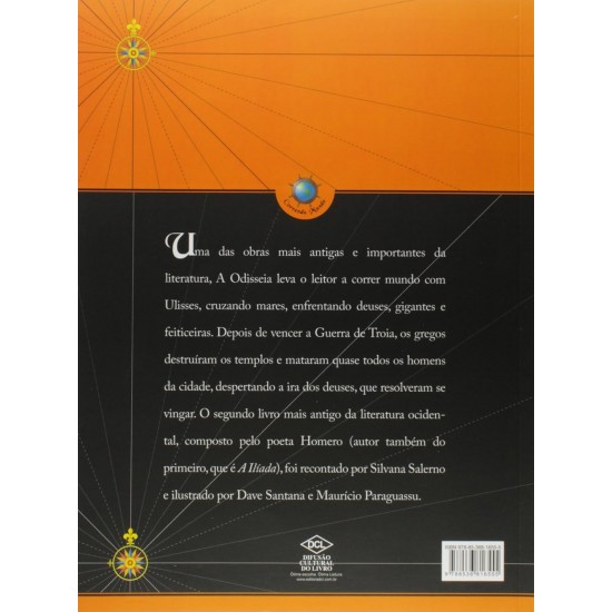 A Odisseia, Homero, Recontada por Silvana Salerno, Ilustrada por Dave Santana, Mauricio Paraguassu A Odisseia, Homero, Recontada por Silvana Salerno, Ilustrada por Dave Santana, Mauricio Paraguassu