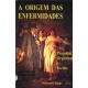 A Origem das Enfermidades Psíquicas, Orgânicas e Sociais, Norberto R. Keppe A Origem das Enfermidades Psíquicas, Orgânicas e Sociais, Norberto R. Keppe