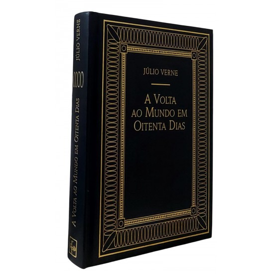 A Volta ao Mundo em Oitenta Dias, Júlio Verne, Capa de Luxo com Letras Douradas A Volta ao Mundo em Oitenta Dias, Júlio Verne, Capa de Luxo com Letras Douradas