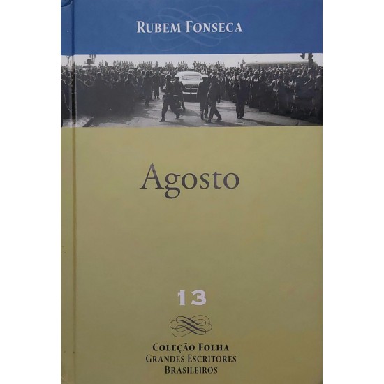 Agosto, Rubem Fonseca, Coleção Folha Grandes Escritores Brasileiros Agosto, Rubem Fonseca, Coleção Folha Grandes Escritores Brasileiros