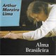 Cd Arthur Moreira Lima, Alma Brasileira Cd Arthur Moreira Lima, Alma Brasileira