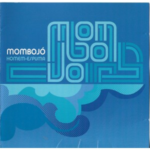 Cd Mombojó, Homem-Espuma