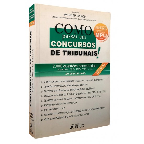 Como Passar em Concursos de Tribunais. 2000 Questões Comentadas, Superiores, TRTs, TRFs, TJs, Wander Garcia Como Passar em Concursos de Tribunais. 2000 Questões Comentadas, Superiores, TRTs, TRFs, TJs, Wander Garcia