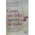 Como Ser Feliz Apesar de Tudo, Hugh Prather