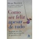 Como Ser Feliz Apesar de Tudo, Hugh Prather