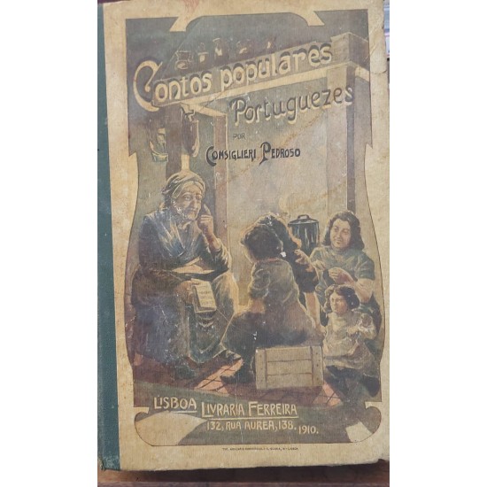 Contos Populares Portugueses por Consiglieri Pedroso, Edição 1910 Contos Populares Portugueses por Consiglieri Pedroso, Edição 1910