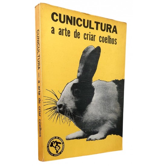 Cunicultura - A Arte de Criar Coelhos, Jean G. Medina Cunicultura - A Arte de Criar Coelhos, Jean G. Medina