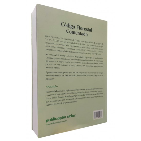 Código Florestal Comentado. Quarta Edição, Luís Carlos Silva de Moraes, Editora Atlas Código Florestal Comentado. Quarta Edição, Luís Carlos Silva de Moraes, Editora Atlas
