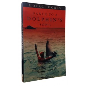 Dance To A Dolphin's Song, Horace Dobbs