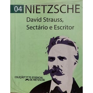 David Strauss, Sectário e Escritor, Nietzsche David Strauss, Sectário e Escritor, Nietzsche