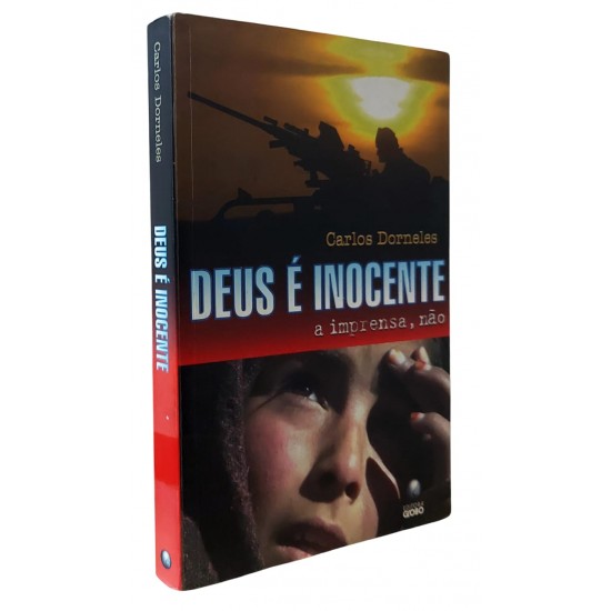 Deus é Inocente, A Imprensa, não, Carlos Dorneles, Editora Globo Deus é Inocente, A Imprensa, não, Carlos Dorneles, Editora Globo