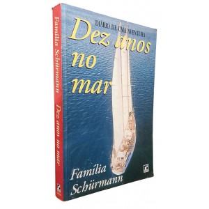 Diário de Uma Aventura. Dez Anos no Mar, Família Schurmann