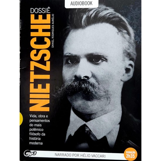 Dossiê Nietzsche, Audiolivro MP3, Narrado por Hélio Vaccari Dossiê Nietzsche, Audiolivro MP3, Narrado por Hélio Vaccari