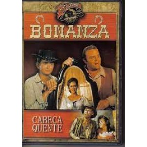 Dvd Bonanza, Cabeça Quente