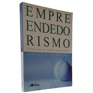 Empreendedorismo, Dando Asas ao Espírito Empreendedor, Idalberto Chiavenato