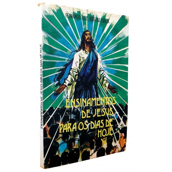 Ensinamentos de Jesus para Os Dias de Hoje, Fernando Luiz Ribeiro Souza Ensinamentos de Jesus para Os Dias de Hoje, Fernando Luiz Ribeiro Souza
