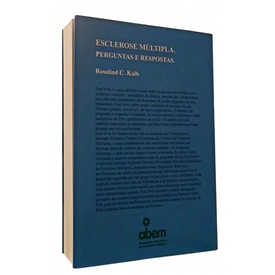Esclerose Múltipla, Perguntas e Respostas, Rosalind C. Kalb Esclerose Múltipla, Perguntas e Respostas, Rosalind C. Kalb