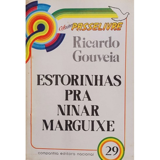 Estorinhas pra Ninar Marguixe, Ricardo Gouveia. Coleção Passe Livre