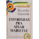 Estorinhas pra Ninar Marguixe, Ricardo Gouveia. Coleção Passe Livre