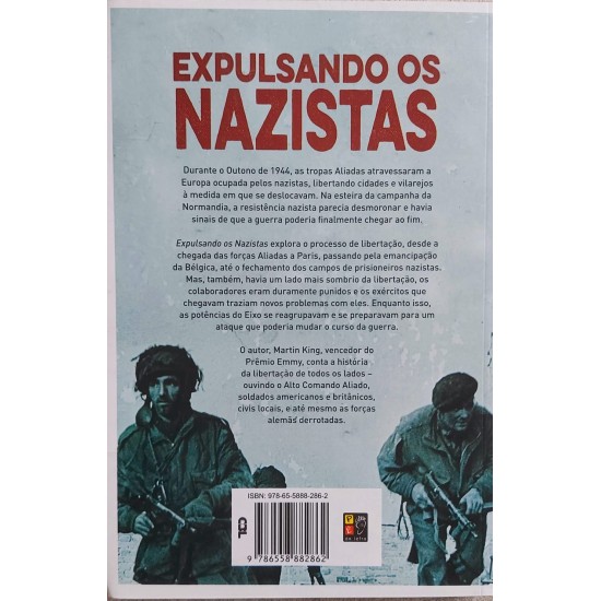 Expulsando os Nazistas, A Libertação Aliada da Europa Ocidental, Outono de 1944, Martin King Expulsando os Nazistas, A Libertação Aliada da Europa Ocidental, Outono de 1944, Martin King