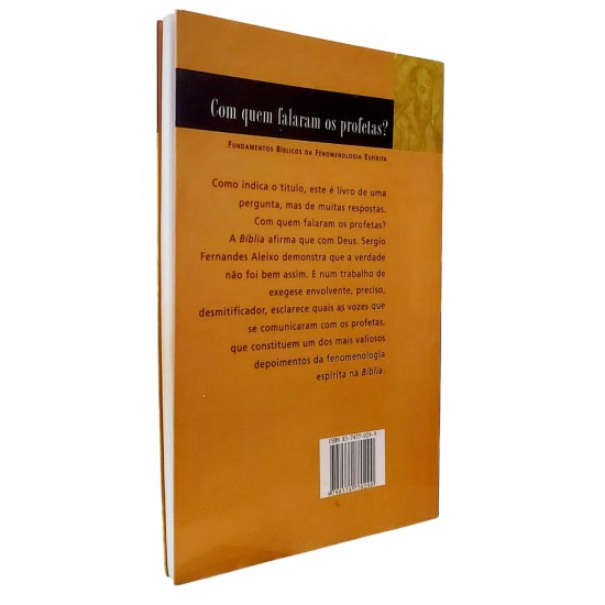 Com Quem Falaram os Profetas?, Fundamento Bíblicos da Fenomenologia Espírita, Sergio Fernandes Aleixo Com Quem Falaram os Profetas?, Fundamento Bíblicos da Fenomenologia Espírita, Sergio Fernandes Aleixo