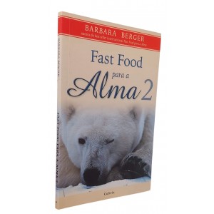 Fast Food Para a Alma 2, Barbara Berger