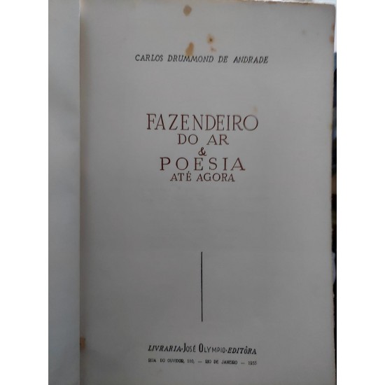 Fazendeiro do Ar & Poesia Até Agora, Carlos Drummond de Andrade, 2ª Edição 1955 Fazendeiro do Ar & Poesia Até Agora, Carlos Drummond de Andrade, 2ª Edição 1955