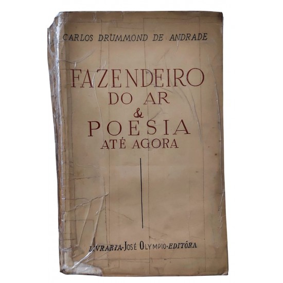 Fazendeiro do Ar & Poesia Até Agora, Carlos Drummond de Andrade, 2ª Edição 1955 Fazendeiro do Ar & Poesia Até Agora, Carlos Drummond de Andrade, 2ª Edição 1955