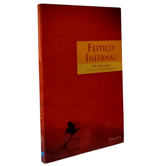 Feitiço Infernal, J. W. Rochester, Psicografado por Wera Krijanowskaia Feitiço Infernal, J. W. Rochester, Psicografado por Wera Krijanowskaia