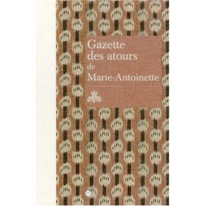 Gazette Des Atours de Marie-Antoinette, Garde-Robe des Atours de la Reine, Gazette Pour L'année 1782