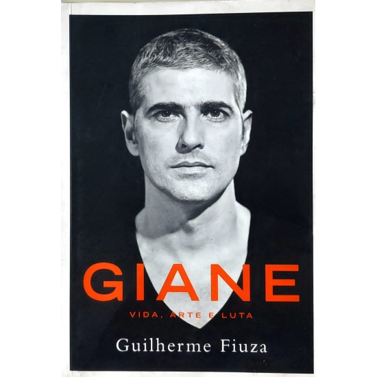 Giane, Vida, Arte e Luta, Guilherme Fiuza Giane, Vida, Arte e Luta, Guilherme Fiuza