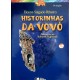 Historinhas da Vovó, Eloyna Salgado Ribeiro, Ilustrações de Roberto Negreiros Historinhas da Vovó, Eloyna Salgado Ribeiro, Ilustrações de Roberto Negreiros