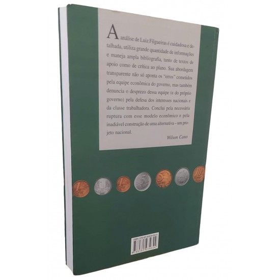 História do Plano Real. Fundamentos, Impactos e Contradições, Luiz Filgueiras História do Plano Real. Fundamentos, Impactos e Contradições, Luiz Filgueiras