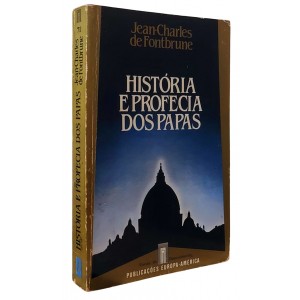 História e Profecia dos Papas, Jean-Charles de Fontbrune, Publicações Europa-América (Portugal)