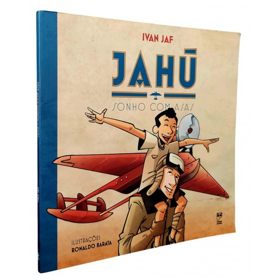 Jahú, Sonho com Asas, Ivan Jaf