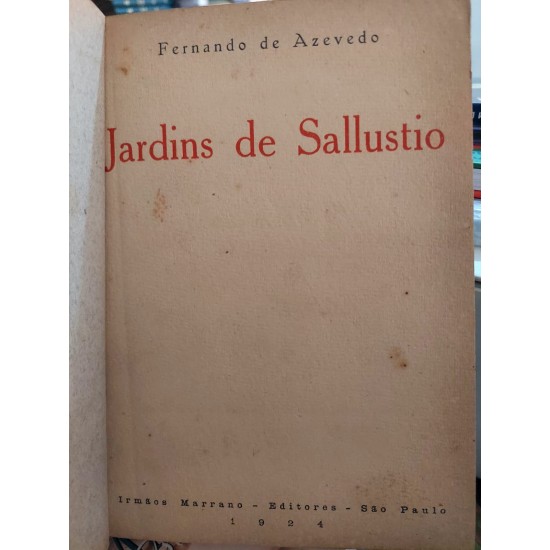 Jardins de Sallustio, À Margem da Vida e dos Livros, Fernando de Azevedo, Edição de 1924, Capa dura, Lombo em Couro Jardins de Sallustio, À Margem da Vida e dos Livros, Fernando de Azevedo, Edição de 1924, Capa dura, Lombo em Couro