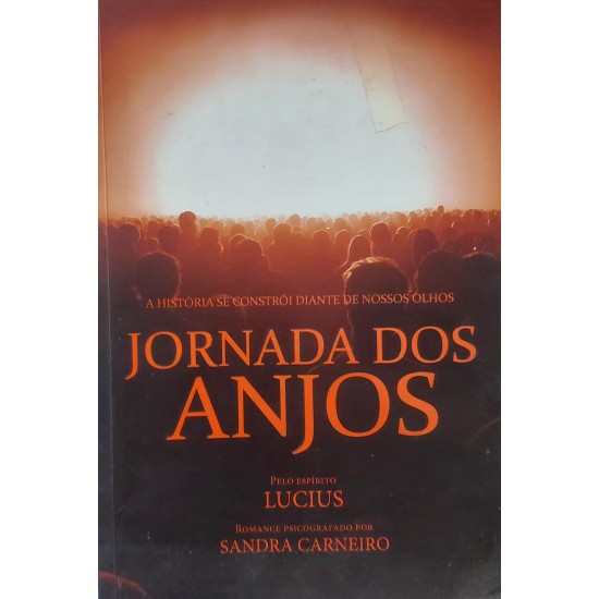 Jornada dos Anjos, Sandra Carneiro, Pelo Espírito Lucius Jornada dos Anjos, Sandra Carneiro, Pelo Espírito Lucius