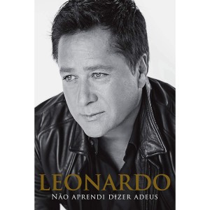 Leonardo. Não Aprendi a Dizer Adeus, Silvio Essinger