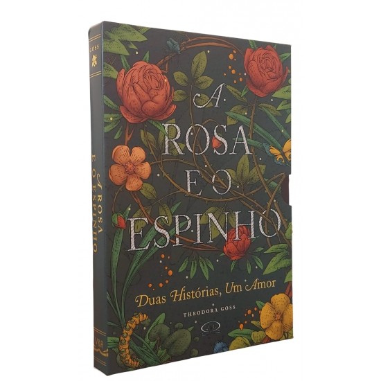 A Rosa e o Espinho, Duas Histórias, Um Amor, Theodora Goss A Rosa e o Espinho, Duas Histórias, Um Amor, Theodora Goss