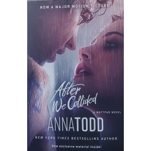 After We Collided, Anna Todd, A Wattpad Novel After We Collided, Anna Todd, A Wattpad Novel