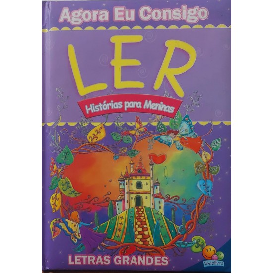 Agora eu Consigo Ler, Histórias Para Meninas, Letras Grandes