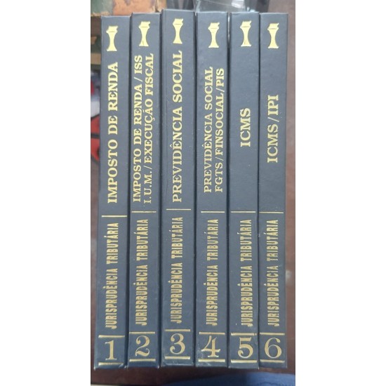 Aplicação da Legislação pelos Tribunais Superiores, Jurisprudência Tributária, Carlos E. Rodrigues Organizador, 6 Volumes