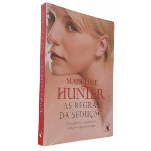 As Regras da Sedução, Madeline Hunter, Editora Arqueiro