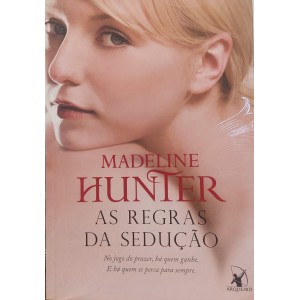 As Regras da Sedução, Madeline Hunter, Editora Arqueiro As Regras da Sedução, Madeline Hunter, Editora Arqueiro